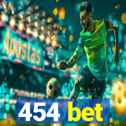 454 bet